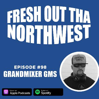 Episode #98 - Grandmixer GMS