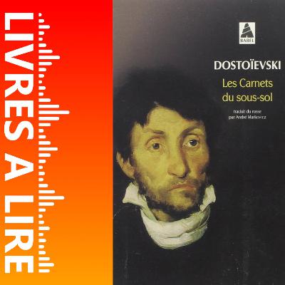 Les Carnets du sous-sol de Fiodor Dostoïevski - Livres à lire - Résumé et analyse