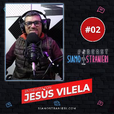 Entrevista #02: Jesùs Vilela (Co Fundador de Siamo Stranieri)