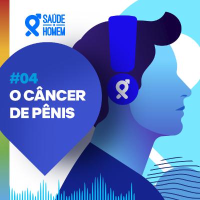 O câncer de pênis