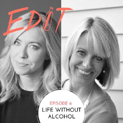Episode 6 - Life Without Alcohol