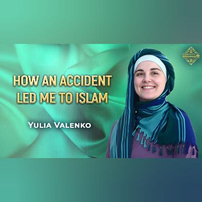 Yulia Valenko: "My way to Islam"