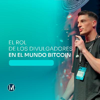 Charlas con Sato ep32: El rol de los divulgadores en Bitcoin Charlas con Sato ep32: El rol de los divulgadores en Bitcoin