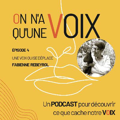 Une voix qui se déplace | Fabienne Rebeyrol Une voix qui se déplace | Fabienne Rebeyrol