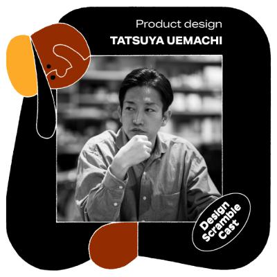 Design Scramble Cast #7 上町達也さん
