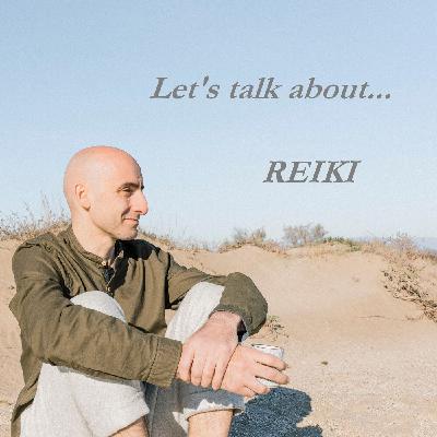 Let's talk about Reiki
