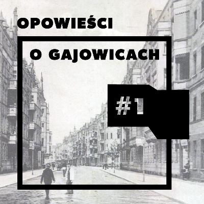 #1 Opowieści o Gajowicach