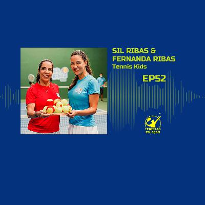 EP52 SIL RIBAS & FERNANDA RIBAS Tennis Kids