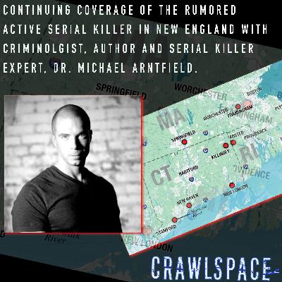 58 // Expert Insight on New England Serial Killer w/ Dr. Michael Arntfield