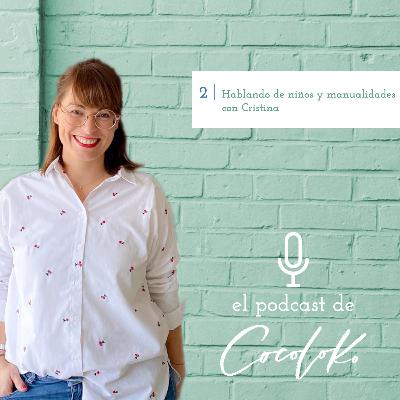 2. Hablando de niños y manualidades con Cristina