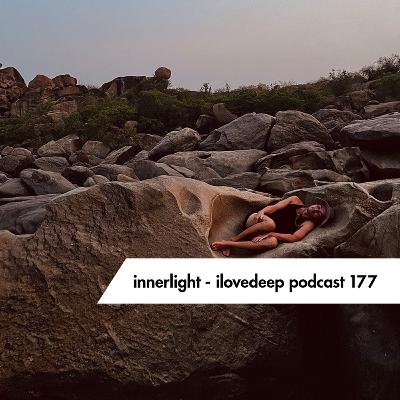 innerlight - ilovedeep Podcast Episode 177