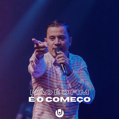 NÃO É O FIM, É O INÍCIO - PROFETA RONNY OLIVEIRA | UNITY CHURCH
