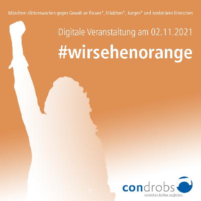 #wirsehenorange - Diskussion gegen Gewalt an Frauen*, Mädchen*, Jungen* und nonbinären Menschen