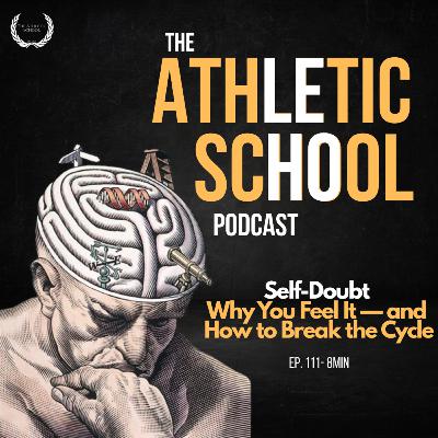 #111 Mindset Lab: Self-Doubt in Sports: Why You Feel It — and How to Break the Cycle