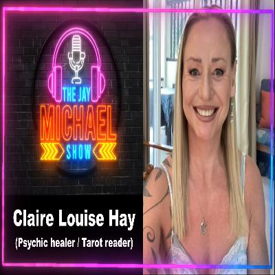 EP45 Clair Louise Hay The Jay Michael Show