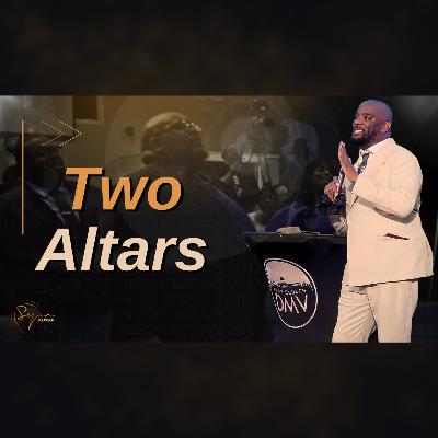 Two Altars | Bishop S. Y. Younger Two Altars | Bishop S. Y. Younger