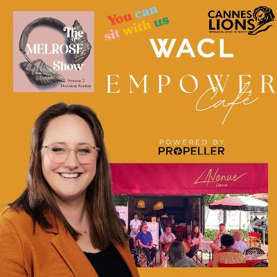 S2 Ep10 Louise Watson; Seastar of Empower at Cannes Lions & Beyond / The MelRose Show, Decision Society