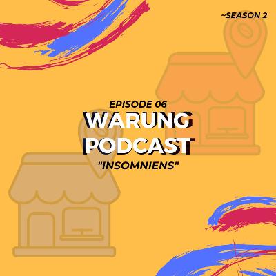 Warung Podcast (S2.E6) - Insomniens Warung Podcast (S2.E6) - Insomniens