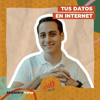 Tus datos en Internet | Alejandro Varas