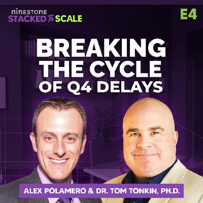 E4: The Q4 Phenomenon: Why Waiting to Take Action Hurts Your Business