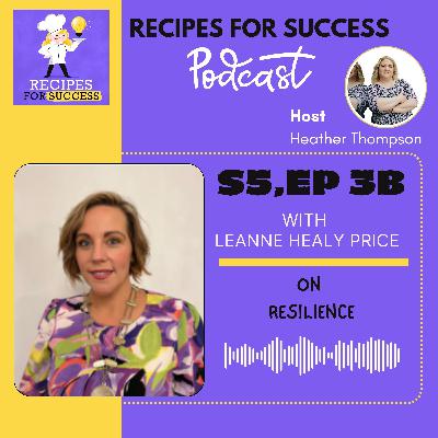 S5:Ep 3B, Leanne Healy Price on Resilience