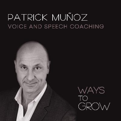 "Find your voice" with Patrick Muñoz, Voice and Speech Coach