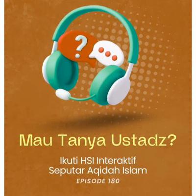 HSI Interaktif Seputar 'Aqidah Islam - Episode 180