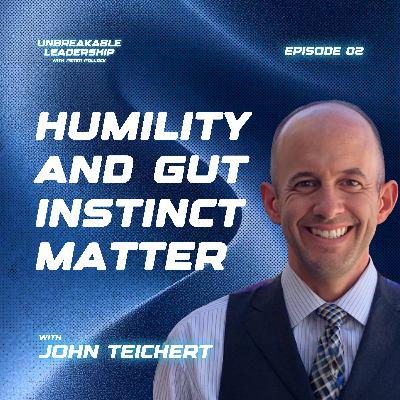 When Crisis Hits: Why Humility and Gut Instinct Matter