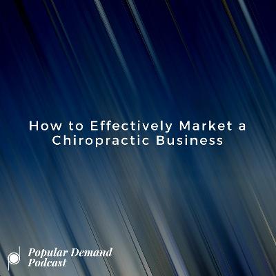 How to Effectively Market a Chiropractic Business How to Effectively Market a Chiropractic Business