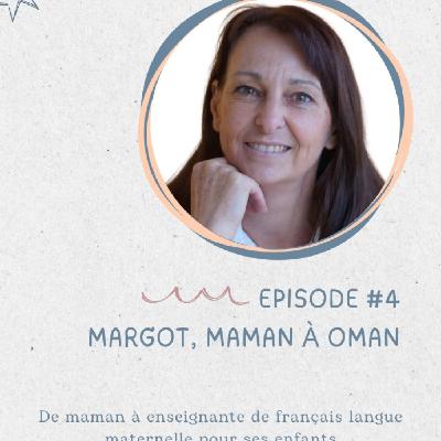 Margot, de maman à enseignante de français langue maternelle pour ses enfants pour le maintien du français