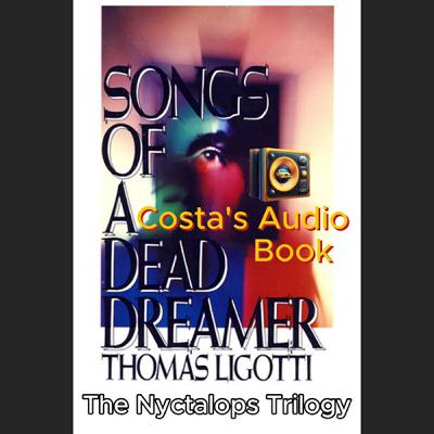 Costa's Audio Book ft "Songs of a Dead Dreamer" The Nyctalops Trilogy 讀你聽2.2《死夢者之歌》