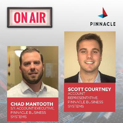 Breaking Down The "IT Language Barrier" with Chad Mantooth & Scott Courtney of Pinnacle Business Systems