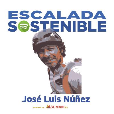 Entrevista Jose Luis Nuñez, liderando del gran proyecto ESCALADA SOSTENIBLE.
