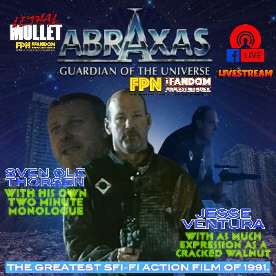 Lethal Mullet Podcast: Episode #289: Abraxas Guardian of the Universe