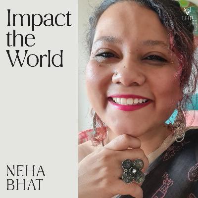 Unfiltered and Unashamed | Neha Bhat