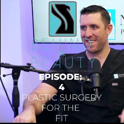 Plastic Surgery for the Fit