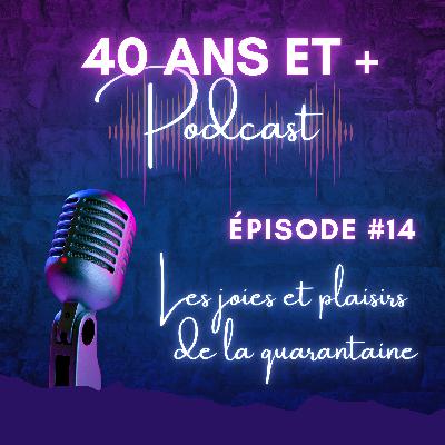 Les joies et plaisirs de la quarantaine, #14 Les joies et plaisirs de la quarantaine, #14