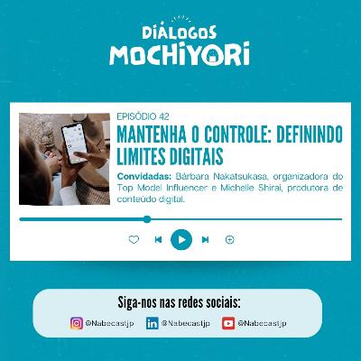 EP42 Mantenha o controle: Definindo limites digitais EP42 Mantenha o controle: Definindo limites digitais