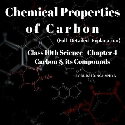 Class 10th | Chap 4:- CHEMICAL PROPERTIES of CARBON | Srj Science Hub