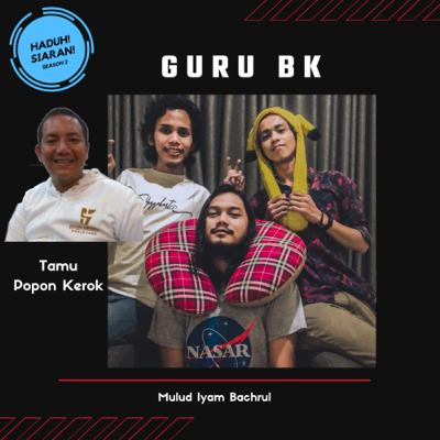 GURU BK & tamu Popon Kerok (Eps. 6)