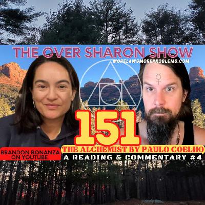 Over Sharon 151 - The Alchemist by Paulo Coelho - A Reading and Commentary #4