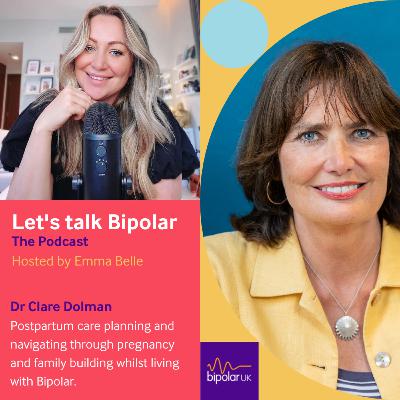 2.05 Dr Clare Dolman - Postpartum care planning and navigating living with Bipolar through pregnancy and family building.