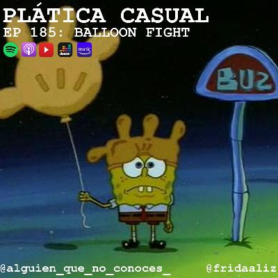 EP 185: BALLOON FIGHT EP 185: BALLOON FIGHT