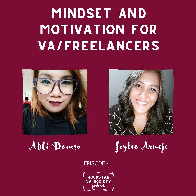 #4: Get the Right Mindset and Motivation in Working as a VA/Freelancer with Abbi Danoso
