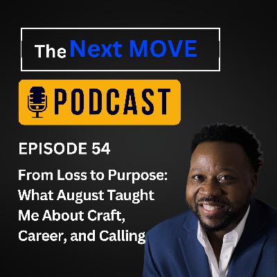 From Loss to Purpose: What August Taught Me About Craft, Career, and Calling From Loss to Purpose: What August Taught Me About Craft, Career, and Calling