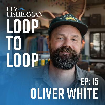 Oliver White discusses Indifly, South Fork Lodge, cutthroat trout shocking, and what lies ahead