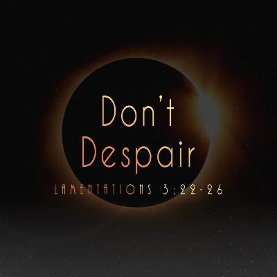 Don't Despair - Paul Cannings - 8AM