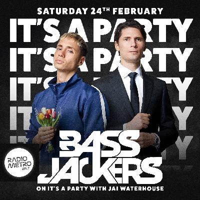 Special Guests BASSJACKERS - It's A Party With Jai Waterhouse EP.20