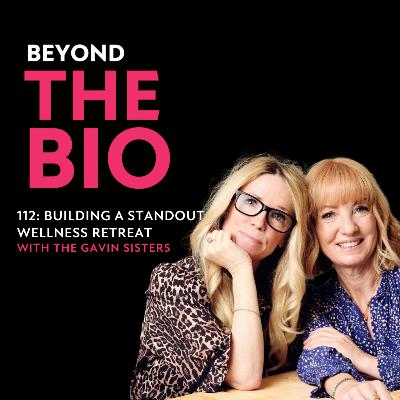 112: Building a Standout Wellness Retreat with The Gavin Sisters
