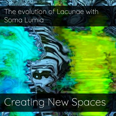 The evolution of Lacunae with Soma Lumia